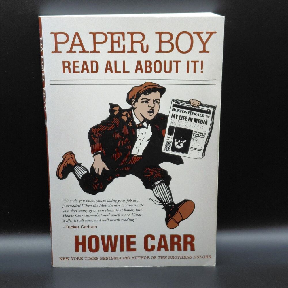 Paper Boy: Read All About It! by Howie Carr Signed Autographed